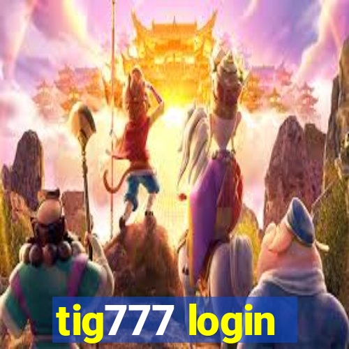 tig777 login